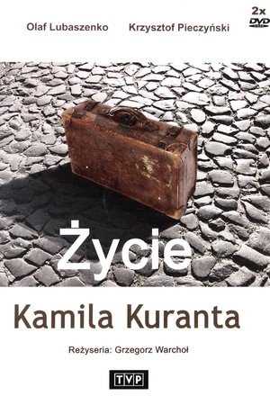 Życie Kamila Kuranta poster