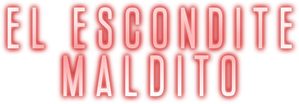 El escondite maldito