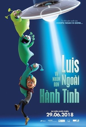 Poster Luis và Nhóm Bạn Ngoài Hành Tinh 2018