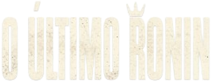 O Último Ronin