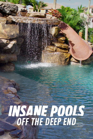 Insane Pools: Off the Deep End