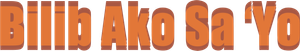 Bilib Ako Sa’yo — Logos 1
