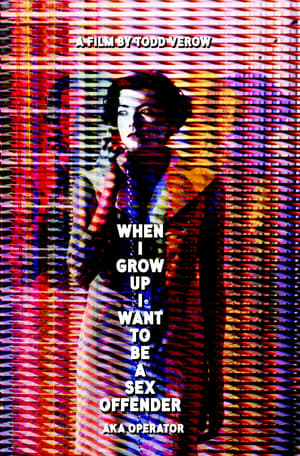 Poster When I Grow Up I Want to Be a Sex Offender (1991)