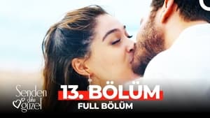 Senden Daha Güzel Temporada 1 Capitulo 13