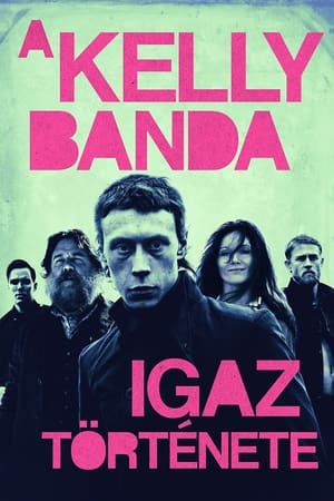 Poster A Kelly banda igaz története 2019