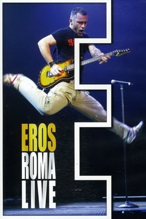 Eros Ramazzotti: Eros Roma Live (2010)