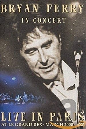 Poster Bryan Ferry : Live in Paris at Le Grand Rex (2001)