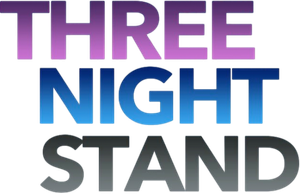 Three Night Stand
