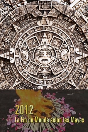 2012 - La fin du monde selon les Mayas
