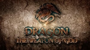 Dragon The Weapon of God 2022