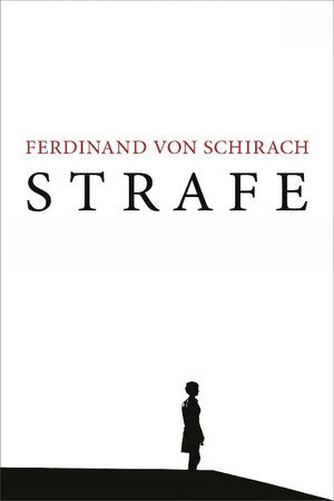 STRAFE nach Ferdinand von Schirach