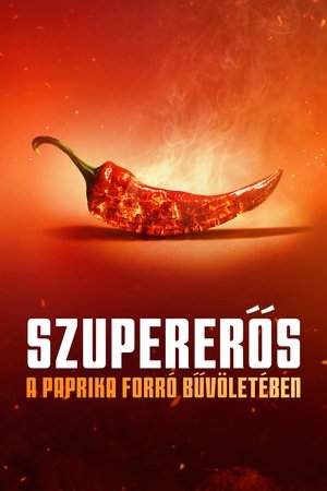 Image Szupererős: A paprika forró bűvöletében