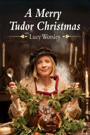 A Merry Tudor Christmas with Lucy Worsley's Poster