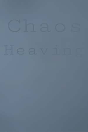 Chaos Heaving