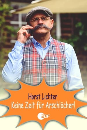 Poster Horst Lichter - Keine Zeit für Arschlöcher (2022)