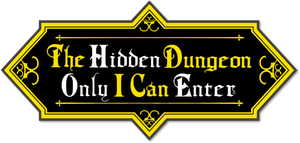 The Hidden Dungeon Only I Can Enter