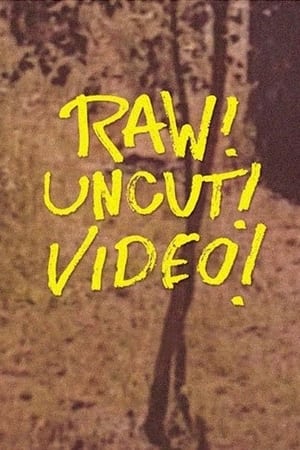 Poster Raw! Uncut! Video! (2021)