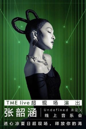 Poster TME live 张韶涵Undefined "未定义"线上音乐会 ()