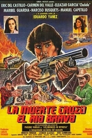 Poster La muerte cruzó el río Bravo (1984)