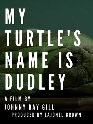 Poster My Turtle's Name Is Dudley (2007)