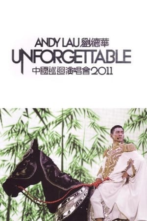 Poster Andy Lau Unforgettable Concert 2011 2011