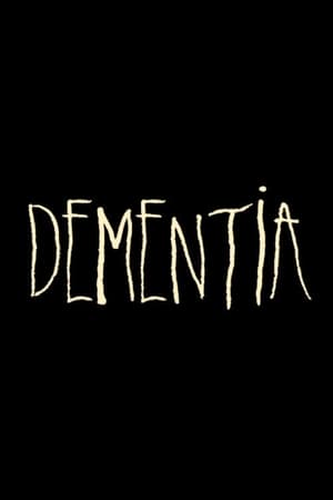 Dementia film complet