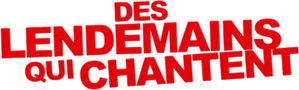 Des lendemains qui chantent