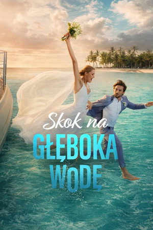 Skok na głęboką wodę (2026)