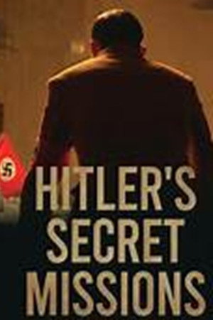 Hitler's Secret Missions