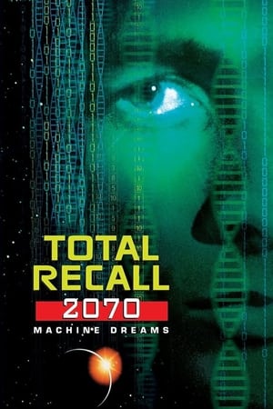 Poster Total Recall 2070: Machine Dreams 1999