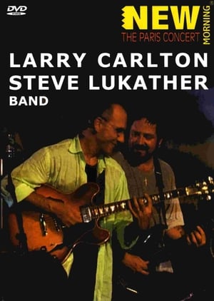 Larry Carlton & Steve Lukather Band - Paris Concert (2001) poster