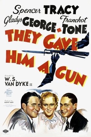 They Gave Him a Gun They Gave Him a Gun