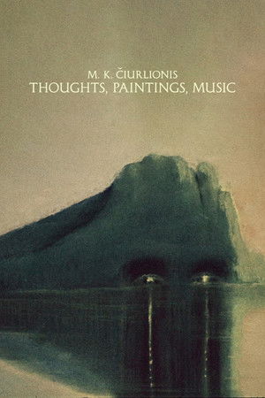 M. K. Čiurlionis: Thoughts, Paintings, Music