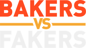 Bakers vs. Fakers