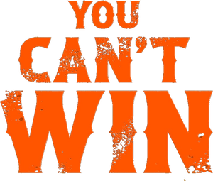 You Can't Win