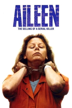 Aileen Wuornos: The Selling of a Serial Killer (1992)