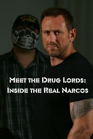 Meet the Drug Lords: Inside the Real Narcos: Season 1