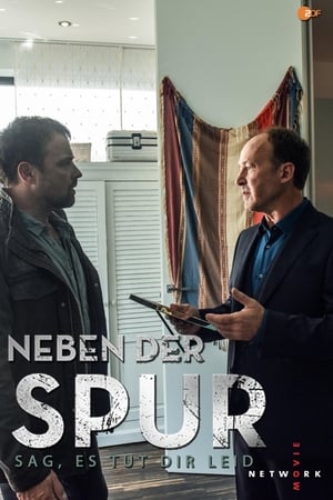 Neben der Spur - Sag, es tut dir leid