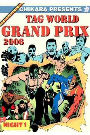 Chikara 力 Tag World Grand Prix 2006 - Night 1