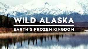 Alaska: Earth's Frozen Kingdom film complet