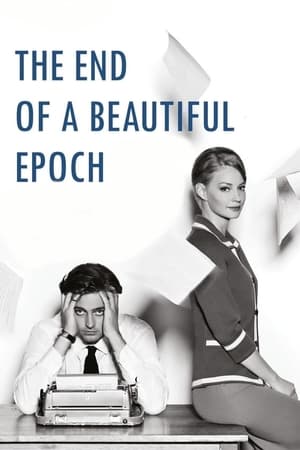 Poster The End of a Beautiful Epoch (2015)