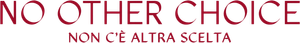 No Other Choice - Non c'è altra scelta (2025) Streaming official logo
