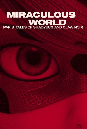 poster Miraculous World: Paris, Tales of Shadybug and Claw Noir