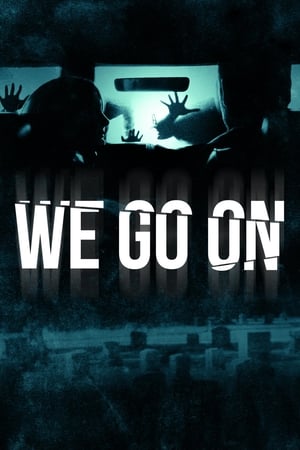 Assistir We Go On Online Grátis