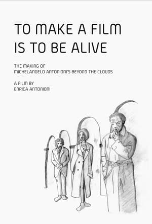 Image To Make a Film Is to Be Alive