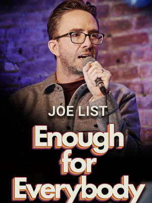 Joe List: Enough for Everybody