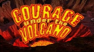 Courage the Cowardly Dog Courage Under the Volcano