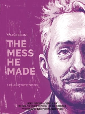 The Mess He Made film complet