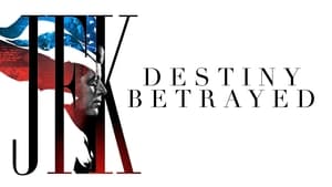 poster JFK: Destiny Betrayed