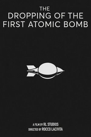 The Dropping of The First Atomic Bomb. An R & L Studios short.